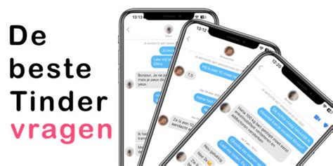 goede tinder vragen|Beste Tinder Vragen Lijst: Met 101 Vragen ALTIJD Een Reactie